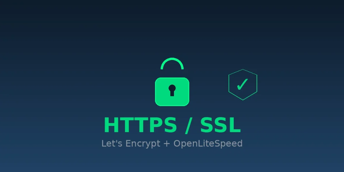 SSL/HTTPS với Let's Encrypt trên OpenLiteSpeed
