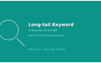 Long-tail Keyword - Tu Khoa Duoi Dai Cho SEO